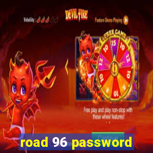 road 96 password